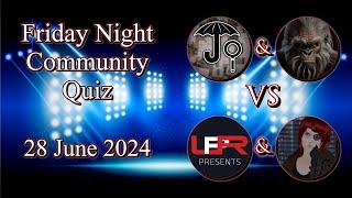 Friday Night Community Quiz! - 28 June 2024