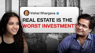 What NO ONE tells you about REAL ESTATE Ft. Vishal Bhargava