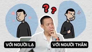 Tại sao ĐON ĐẢ với người lạ, nhưng BỐC HOẢ với người thân? TẠI SAO??? | Nguyễn Hữu Trí