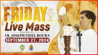 FRIDAY FILIPINO MASS TODAY LIVE || SEPTEMBER 27, 2024 || FR. JOSEPH FIDEL ROURA