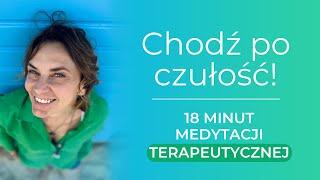 18 minutowa medytacja terapeutyczna, która da Ci wsparcie i ukojenie