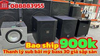 Thanh lý loa sub bãi Mỹ nòi Zin nguyên bản :LH 0888839555