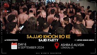 Sajjad Khoon Ro Ke | Sajid Party | Ashra-e-Alvida | Day 6 | 8 Sep 2024 | London, UK