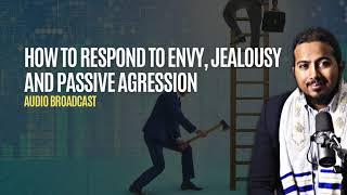 How to respond to people who are trying to stop or steal your purpose or destiny because of Jealousy