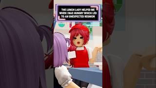 LUNCH LADY HELPED ME WHEN I WAS HUNGRY WHICH LED TO AN UNEXPECTED REUNION  #roblox #berry #shorts