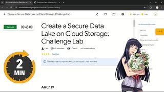 Create a Secure Data Lake on Cloud Storage: Challenge Lab | #qwiklabs | #ARC119 | FORM-1