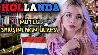 AŞIRI ÖZGÜR AVRUPA ÜLKESİ HOLLANDA'DA YAŞAM! - HOLLANDA  NEDEN ÇOK MUTLU ? - HOLLANDA BELGESELİ