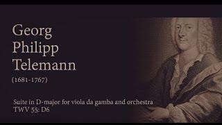 Georg Philipp Telemann. Suite in D-major for viola da gamba and orchestra. TWV 55: D6