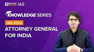 Attorney General for India (AGI) Explained | Indian Polity for UPSC Prelims & Mains 2022-2023