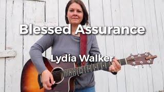 Blessed Assurance by Lydia Walker | Music Video with Lyrics | Acoustic Hymns | Christian Music