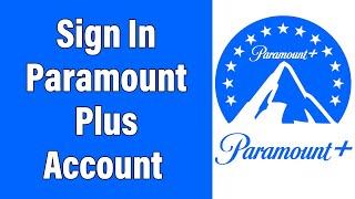 Paramount Plus Login 2022 | ParamountPlus.com Account Login Guide | Paramount+ Sign In