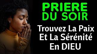 PRIÈRE de la NUIT : TROUVEZ LA PAIX ET LA SERENITE EN DIEU