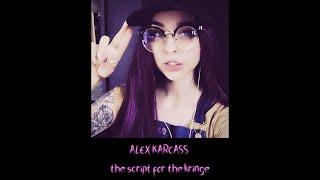 ALEX KARCASS the script for the kringe