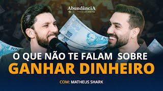 Como prosperar financeiramente com o seu conhecimento (com Matheus Shark)