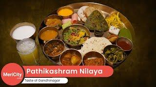 Pathikashram Nilaya Restaurant Gandhinagar | Authentic Gujarati | MultiCuisine | MeriCity