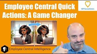 SAP SuccessFactors Employee Central Quick Actions: A Game-Changer
