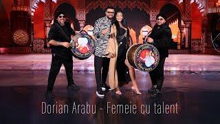 Dorian Arabu - Femeie cu talent (Official video)