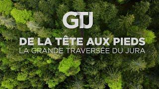 Grande Traversée du Jura en solo |  LE FILM DE LA GTJ