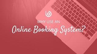 Why Use an Online Booking System?