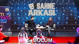 Sahne Arkası 5. bölüm- Sinan Çalışkanoğlu