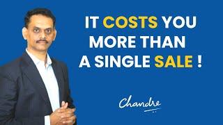 It costs you more than a Single Sale by Chandra Sales Coach [Sales Training India]