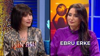 Aslı Şafak'la İşin Aslı - Ebru Erke | 23 Mayıs 2024