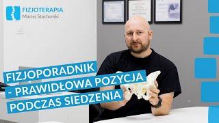 Fizjoporadnik #4 - Prawidłowa pozycja podczas siedzenia | Fizjoterapia Maciej Stachurski