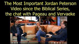 The Most Important Jordan Peterson Video since the Biblical Series, chat with Pageau and Vervaeke