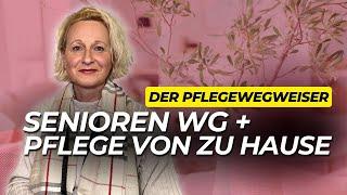 Vorteile der Senioren WG und Pflege von Zuhause! | Der Pflegewegweiser