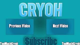 Cryoh's Outro