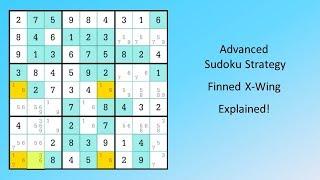 Advanced Sudoku Strategy Finned X-Wing Explained