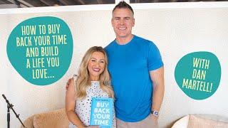 THE LIVING FULLY PODCAST: Dan Martell - How to Buy Back Your Time and Build a Life You Love | #109