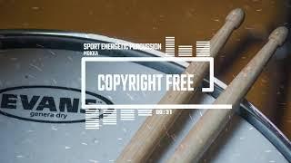 Sport Energetic Percussion by MOKKA [No Copyright Music] / Take A Step