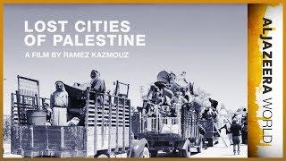 Lost cities of Palestine: Haifa, Nazareth, and Jaffa | Al Jazeera World