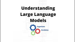 Understanding Large Language Models  | Langchain | Ingenium Academy