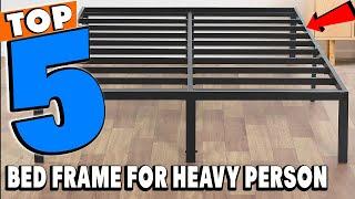 Best Bed Frame For Heavy Persons Reviews 2024 | Best Budget Bed Frame For Heavy Person(Buying Guide)