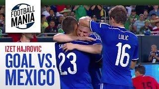 Izet Hajrović Goal - Mexico 0-1 Bosnia - 2014 FIFA Friendly