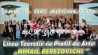 ⭐️⭐️ Balul de absolvire \ Liceu Teoretic cu Profil de Arte ,,MIHAIL BEREZOVSCHI '' \ 2024⭐️⭐️