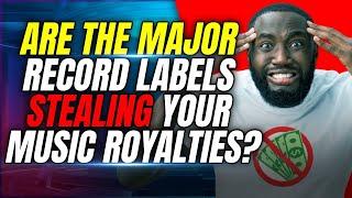 Are The Major Record Labels Stealing Your Music Royalties?