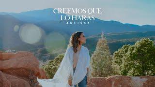 JULISSA | Creemos Que Lo Harás (Video Oficial)