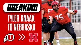 Nebraska Football & Matt Rhule land Utah OT Tyler Knaak from the NCAA Transfer Portal I Huskers