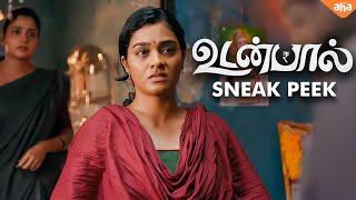 UDANPAAL Sneak Peek Video | சொந்த வீட்ட வித்துட்டு அப்பன நடுரோட்டுல விடுவீங்களா? @ahaTamil