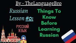 Things To Know Before Learning Russian