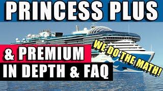 PRINCESS PLUS vs PREMIUM – Cruise package review, comparison, changes in depth analysis