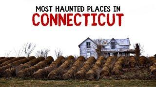 Most Haunted Places in Connecticut