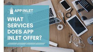 What services does App Inlet Offer 2023