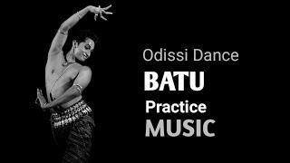 BATU || Odissi Dance || Practice Music
