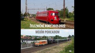 Železničné roky 2021-2022 mojím pohľadom