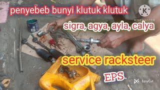 penyebab bunyi klutuk klutuk sigra, ayla, calya, agya , #eps #racksteer