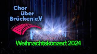 Chor über Brücken - Weihnachtskonzert 2024